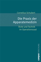 Cornelius Schubert - Die Praxis der Apparatemedizin