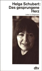 Helga Schubert - Das gesprungene Herz