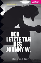 Uli Schubert, Ulli Schubert - Der letzte Tag des Johnny W.