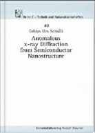 Tobias U. Schülli - Anomalous x-ray Diffraction from Semiconductor Nanostructure