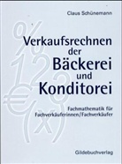Claus Schünemann - Verkaufsrechnen der Bäckerei und Konditorei, EURO