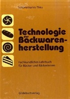 Schüneman, Clau Schünemann, Claus Schünemann, Treu, Günter Treu - Technologie der Backwarenherstellung