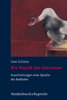 Uwe Schütte - Die Poetik des Extremen