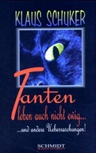 Klaus Schuker - Tanten leben auch nicht ewig und andere Überraschungen