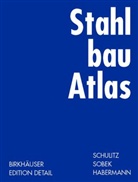 Karl J. Habermann, Helmut C. Schulitz, Werner Sobek - Stahlbau Atlas