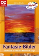 Gabriele Schuller, Ulrike Bogatz - Fantasie-Bilder