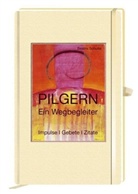 Beatrix Schulte - Pilgern - Ein Wegbegleiter