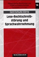 Gerd Schulte-Körne, Gerd Schulte-Körner - Lese-Rechtschreibstörung und Sprachwahrnehmung