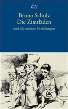 Bruno Schulz - Die Zimtläden und alle anderen Erzählungen
