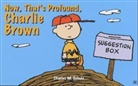 Charles M. Schulz - Now, That's Profound, Charlie Brown