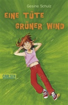 Gesine Schulz - Eine Tüte grüner Wind