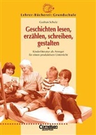 Gudrun Schulz - Geschichten lesen, erzählen, schreiben, gestalten