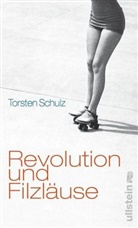 Torsten Schulz - Revolution und Filzläuse