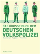 Dieter Schulze - Das grosse Buch der Deutschen Volkspolizei
