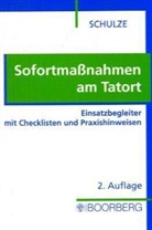 Dieter Schulze - Sofortmaßnahmen am Tatort