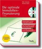 Eik Schulze, Eike Schulze, Anette Stein - Die optimale Immobilienfinanzierung, m. CD-ROM