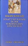 Hagen Schulze - Staat und Nation in der europäischen Geschichte