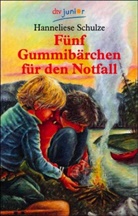 Hanneliese Schulze - Fünf Gummibärchen für den Notfall