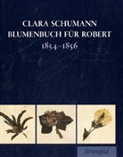 Clara Schumann, Ingrid Bodsch, Gerd Nauhaus - Blumenbuch für Robert 1854-1856