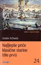 Gustav Schwab - Najljepe prie klasine starine. Tl.1