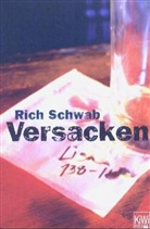 Rich Schwab - Versacken