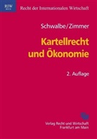Ulrich Schwalbe, Daniel Zimmer - Kartellrecht und Ökonomie