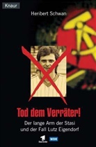 Heribert Schwan - Tod dem Verräter!
