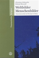 Roland Biewald, Christian Schwarke - Weltbilder - Menschenbilder