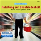 Barry Schwartz, Julia Littmann - Anleitung zur Unzufriedenheit, 7 Audio-CDs + 1 MP3-CD (Hörbuch)