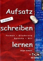 Jürgen Schwarz - Aufsatz schreiben lernen