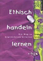 Jürgen Schwarz - Ethisch handeln lernen
