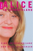 Alice Schwarzer - Alice im Männerland
