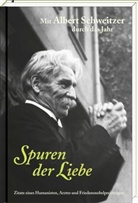 Albert Schweitzer - Spuren der Liebe
