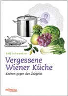 Rolf Schwendter - Vergessene Wiener Küche