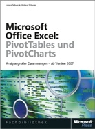 Helmut Schuster, Jürgen Schwenk - Microsoft Office Excel: PivotTables und PivotCharts, m. CD-ROM