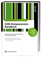 Holger Schwichtenberg - COM-Komponenten-Handbuch, m. CD-ROM