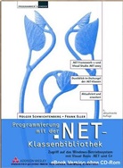 Frank Eller, Holger Schwichtenberg - Programmieren mit der .NET-Klassenbibliothek, m. CD-ROM