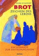 Georg Schwikart, Markus Humbach - Brot, Zeichen des Lebens