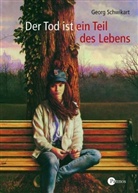 Georg Schwikart - Der Tod ist ein Teil des Lebens