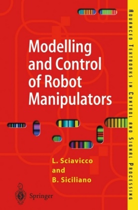L. Sciavicco, Lorenz Sciavicco, Lorenzo Sciavicco, B. Siciliano, Bruno Siciliano - Modelling and Control of Robot Manipulators