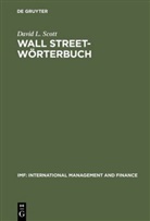 David L Scott, David L. Scott - Wall Street Wörterbuch, Englisch-Deutsch/Deutsch-Englisch