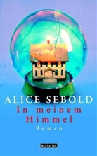 Alice Sebold - In meinem Himmel