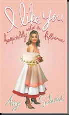 Amy Sedaris - I Like You - Hospitality Under the Influence