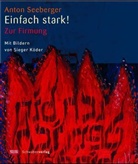 Anton Seeberger - Einfach stark!