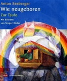 Anton Seeberger, Sieger Köder - Wie neugeboren