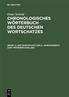 Elmar Seebold - Elmar Seebold: Chronologisches Wörterbuch des deut - [Band 1]: Chronologisches Wörterbuch des deutschen Wortschatzes. Bd.1