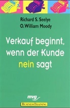 O. W. Moody, William O. Moody, Richard S. Seelye - Verkauf beginnt, wenn der Kunde nein sagt