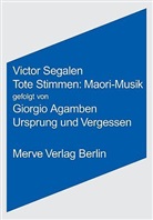 Giorgio Agamben, Victor Segalen, Maria Zinfert - Tote Stimmen: Maori-Musik