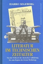 Harro Segeberg - Literatur im technischen Zeitalter