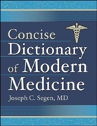 Joseph Segen, Joseph C. Segen - Dictionary of Modern Medicine